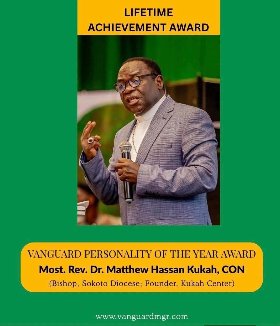 VANGUARD HONORS MATTHEW HASSAN KUKAH WITH LIFE TIME ACHIEVEMENT AWARD.