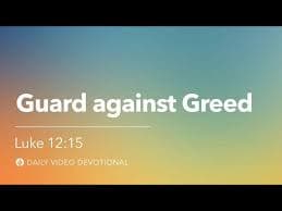 Guard Against Greed